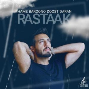 متن آهنگ همه بارونو دوست دارن رستاک